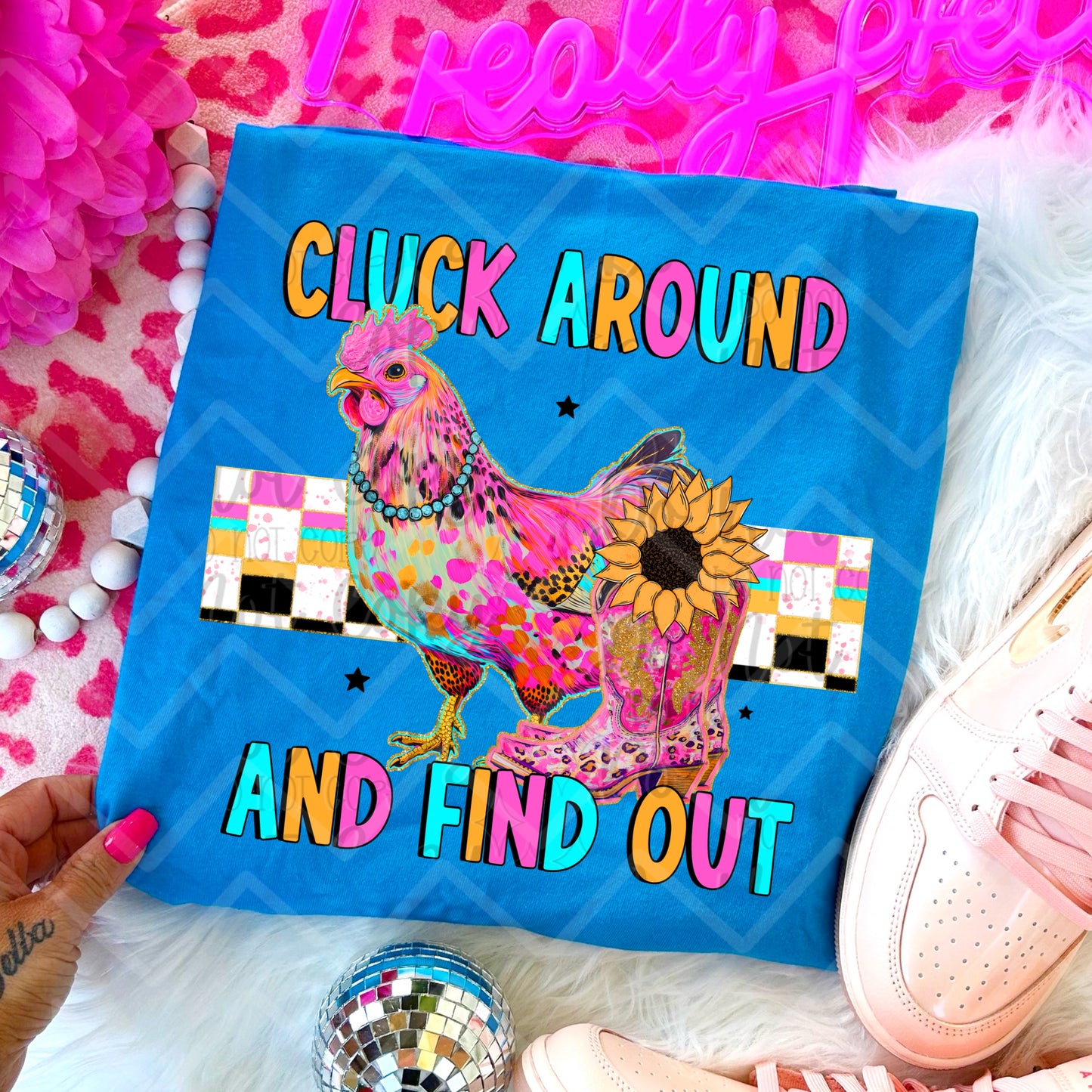 Cluck Around And Find Out