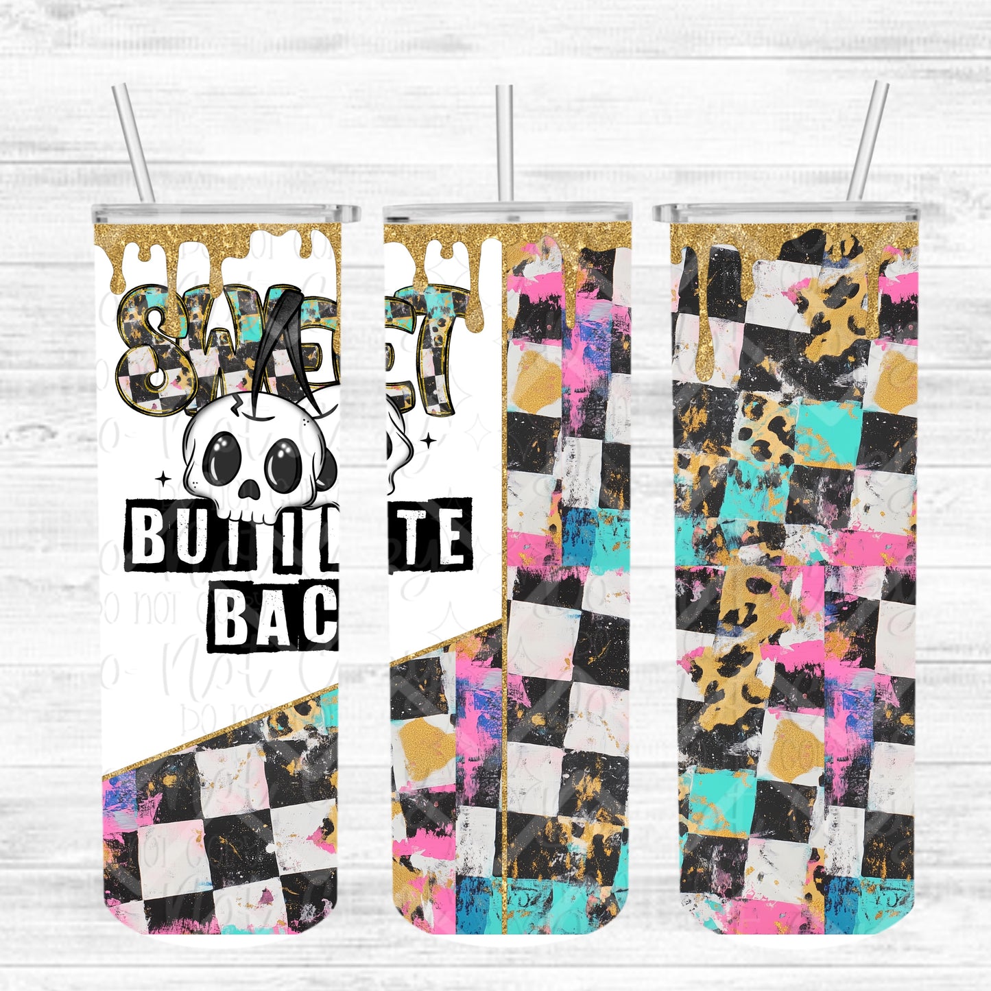 Sweet but I bite back 20 oz Tumbler Wrap