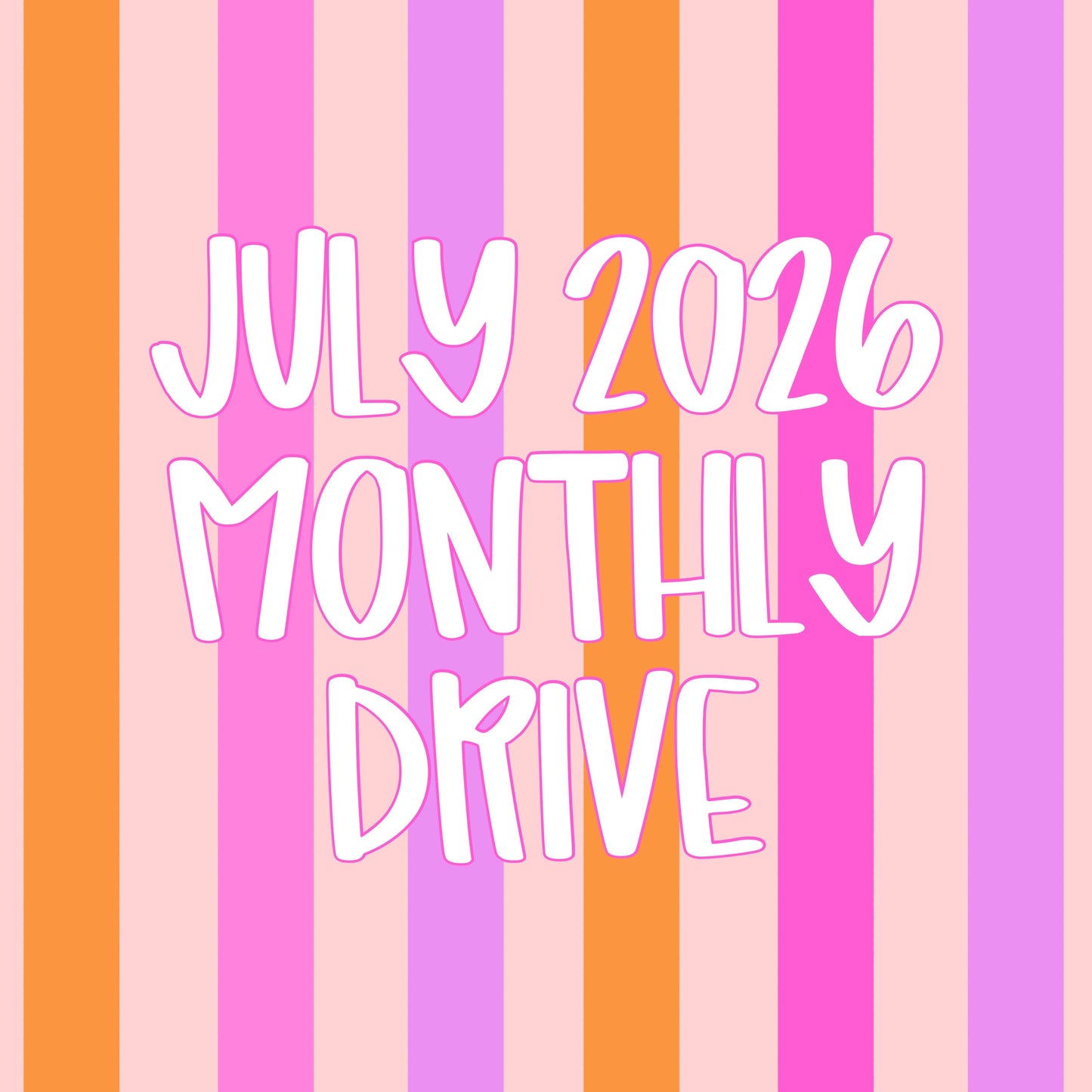 July 2026 Monthly Drive