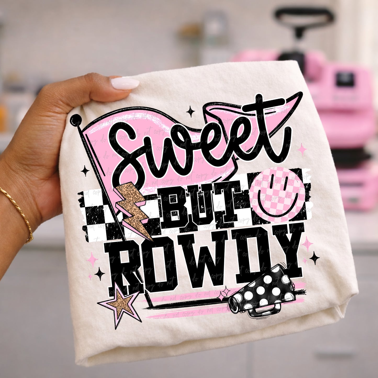 Sweet But Rowdy