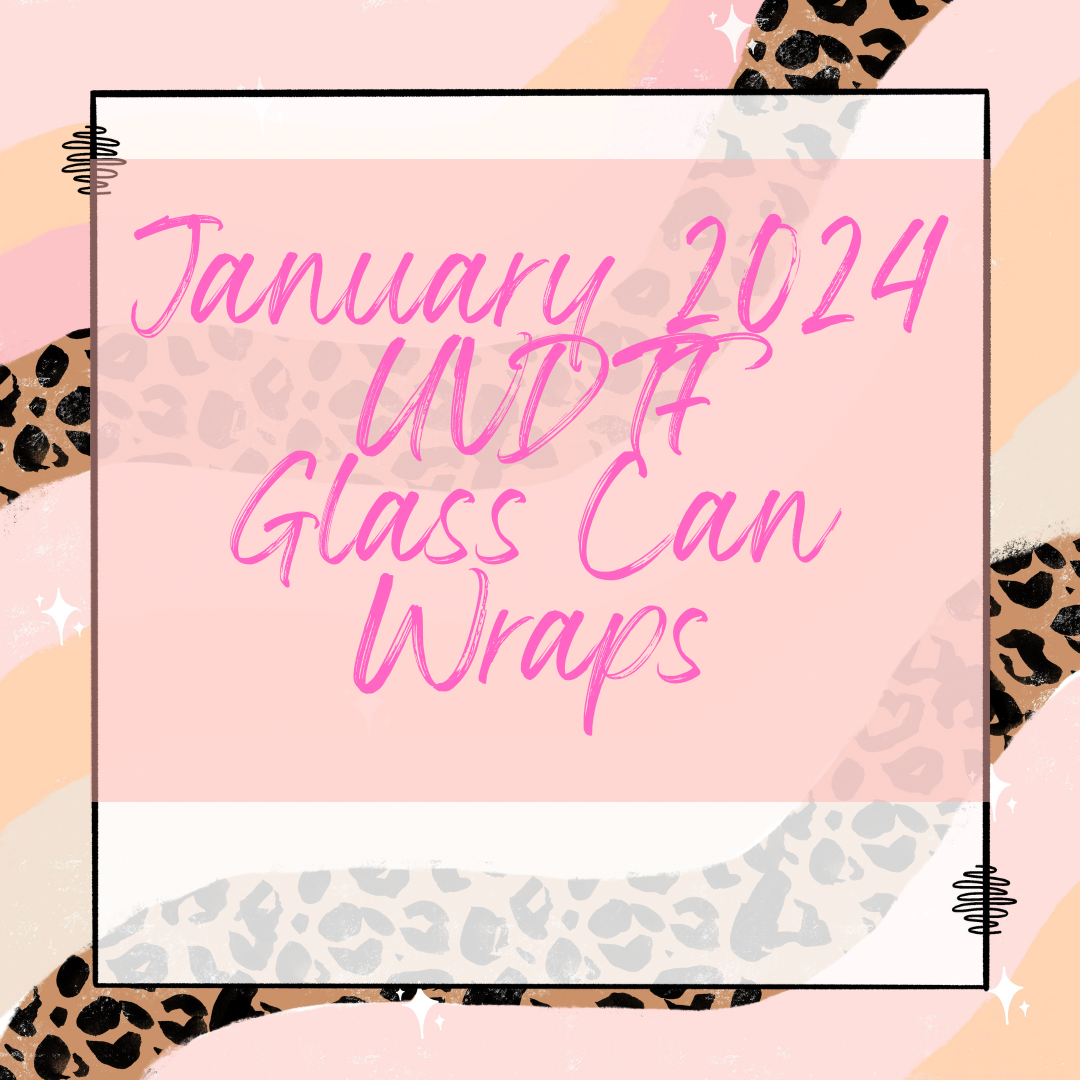 2024 January Monthly UVDTF Cup Wraps Drive