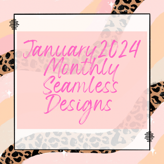 2024 January Monthly Seamless Designs Drive