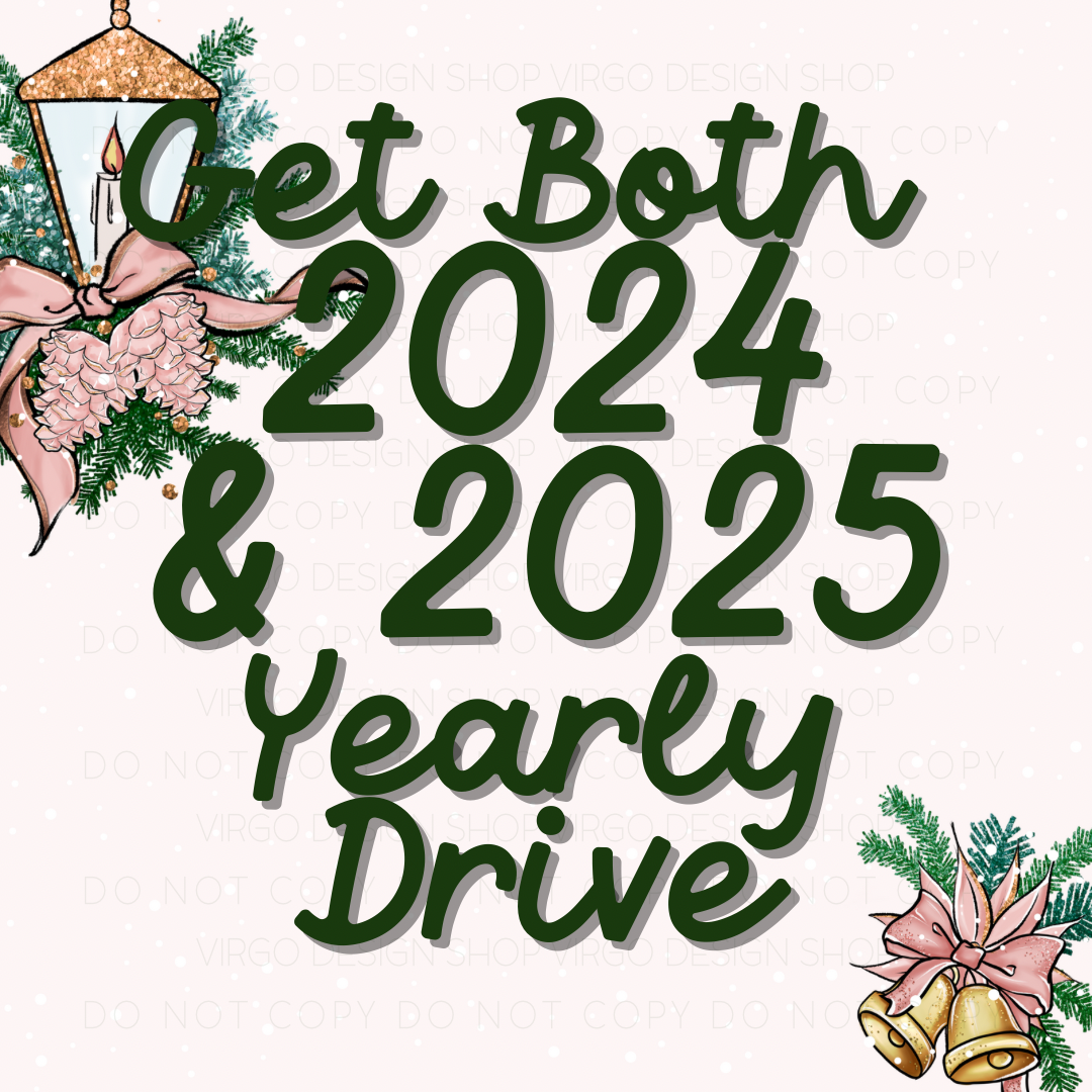 2024 & 2025 Yearly Drive