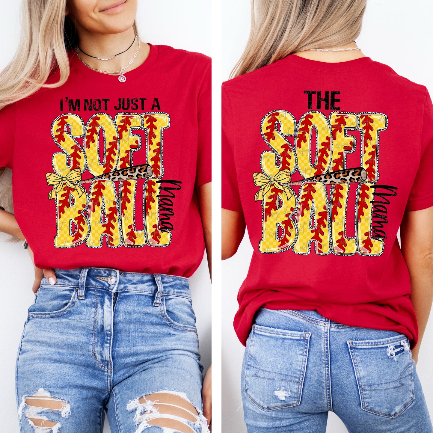 I’m Not Just A Softball Mama Front and Back