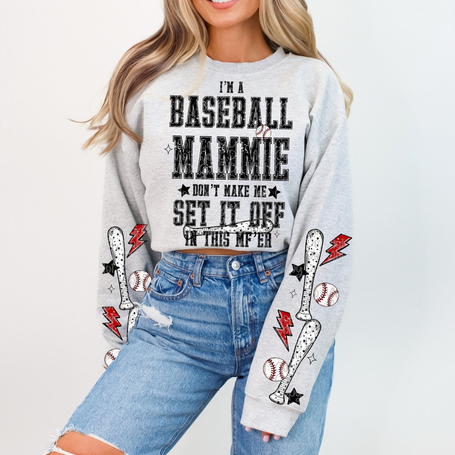 I’m A Baseball Mammie Don’t Make Me Set It Off With Pocket And Sleeve