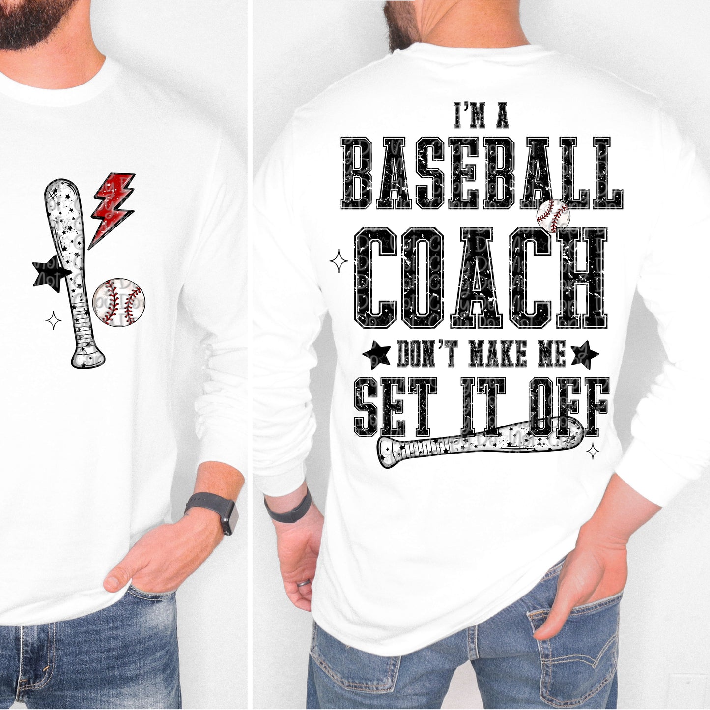 I’m A Baseball Coach Don’t Make Me Set It Off With Pocket And Sleeve
