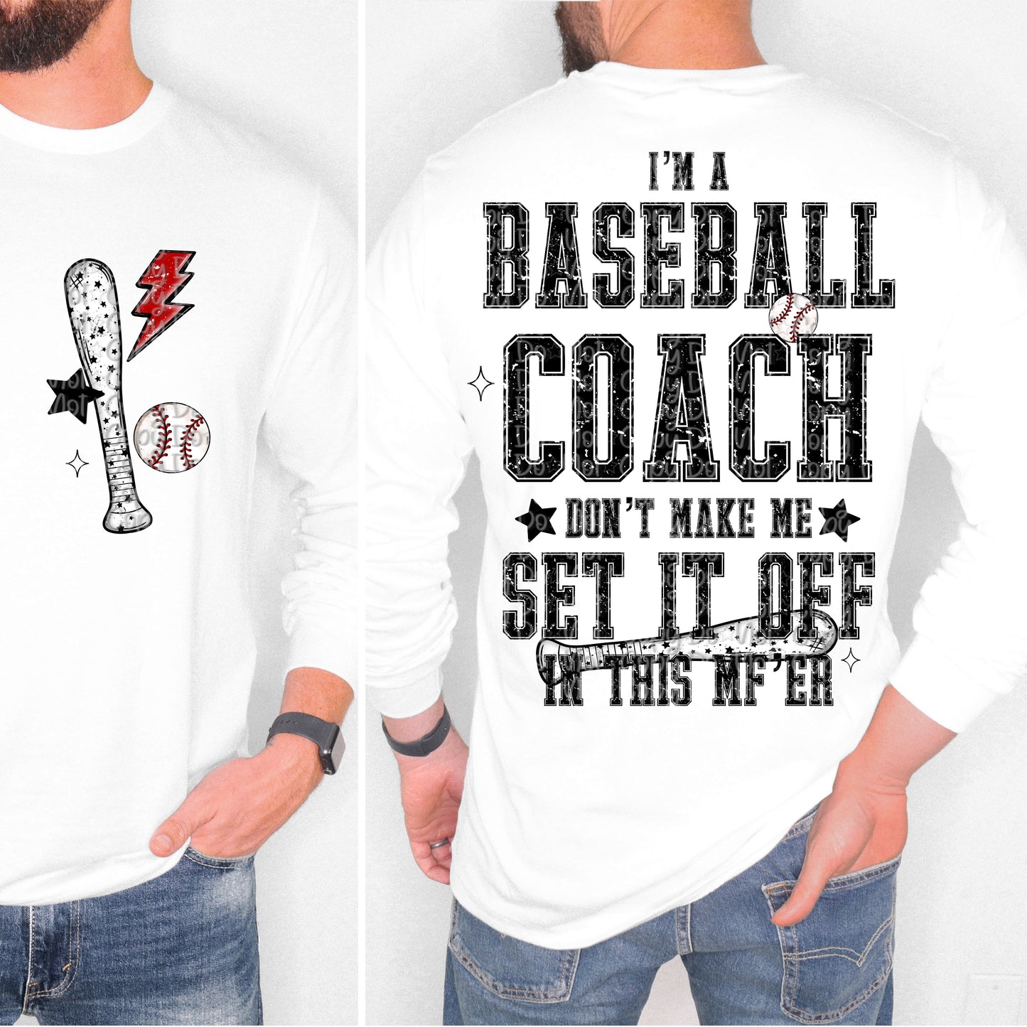 I’m A Baseball Coach Don’t Make Me Set It Off With Pocket And Sleeve