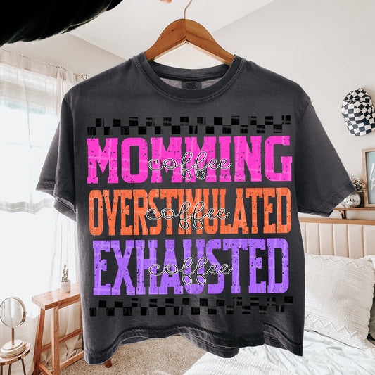 Momming overstimulated exhausted