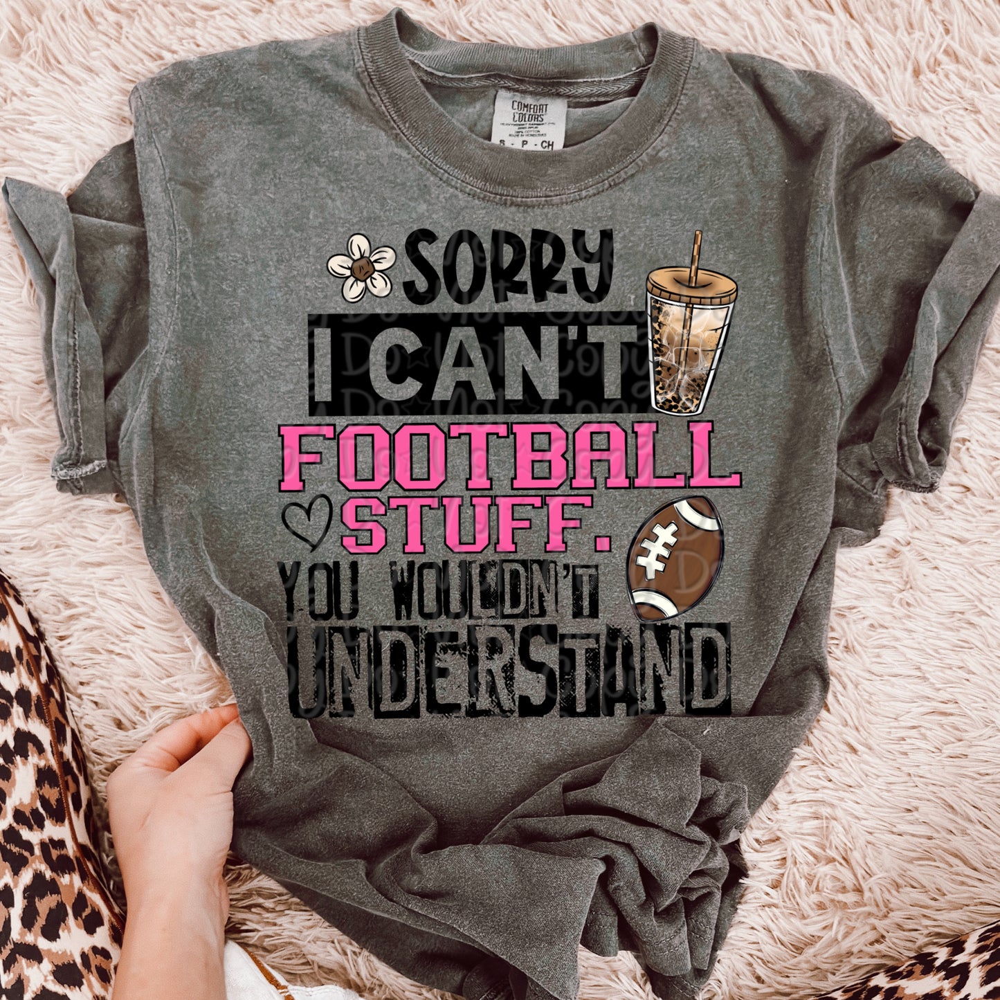 Sorry I Can’t Football Stuff