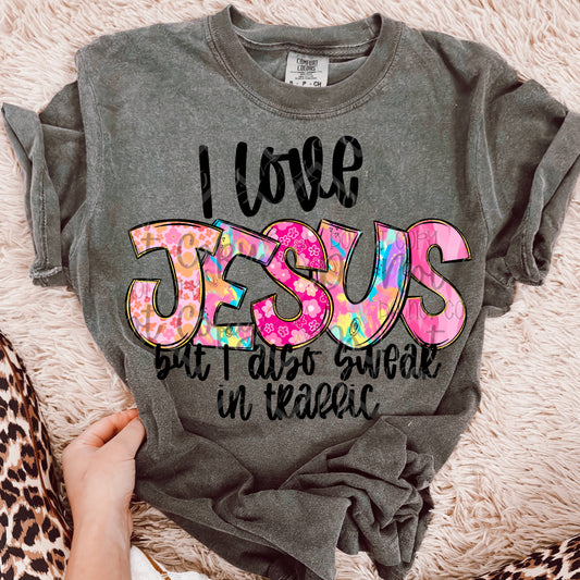 I love Jesus but I also swear in traffic