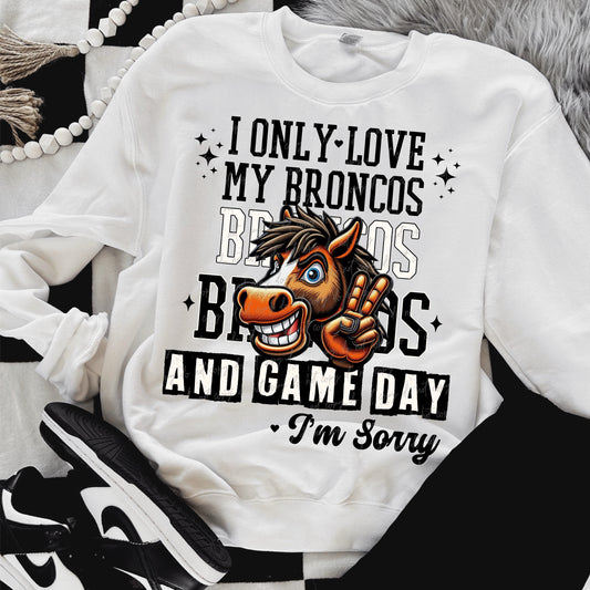 I Only Love My Broncos