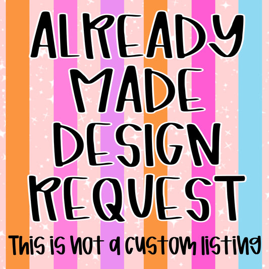 Request Already Made Digital Design