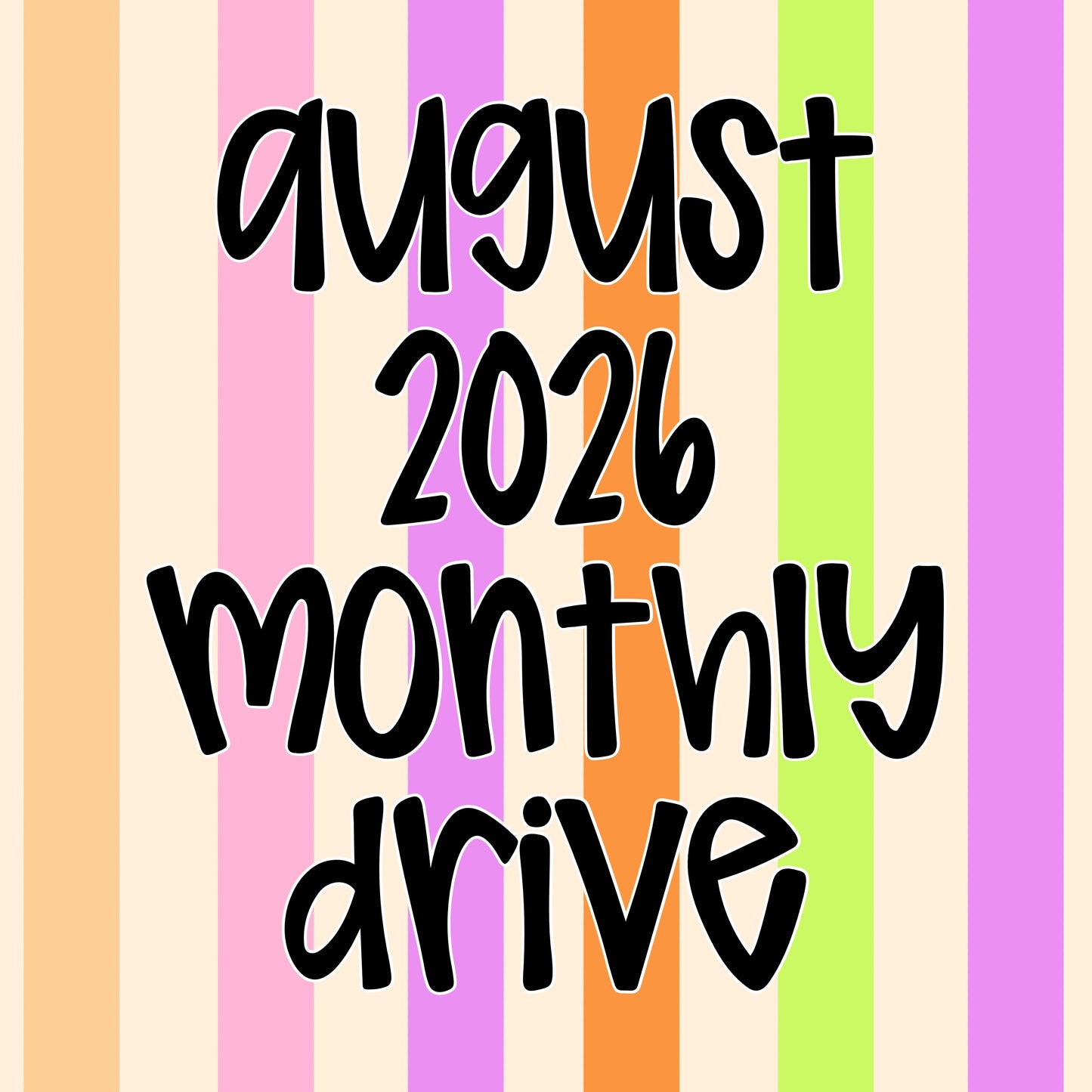 August 2026 Monthly Drive