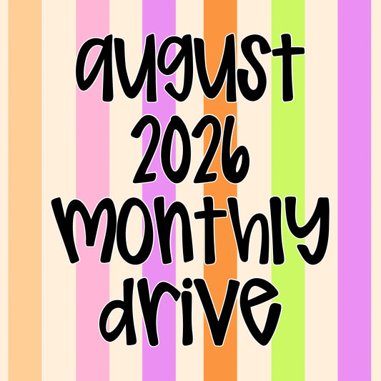 August 2026 Monthly Drive