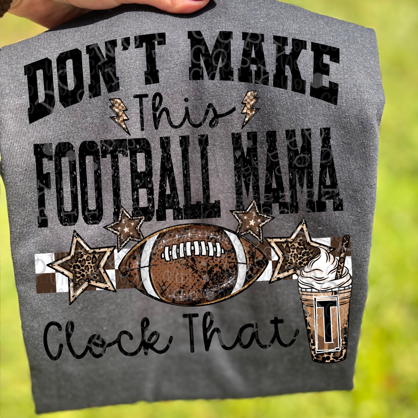 Don’t Make This Football Mama Clock That T