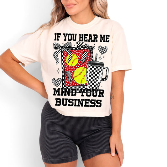 Softball- If you hear me yelling mind your business