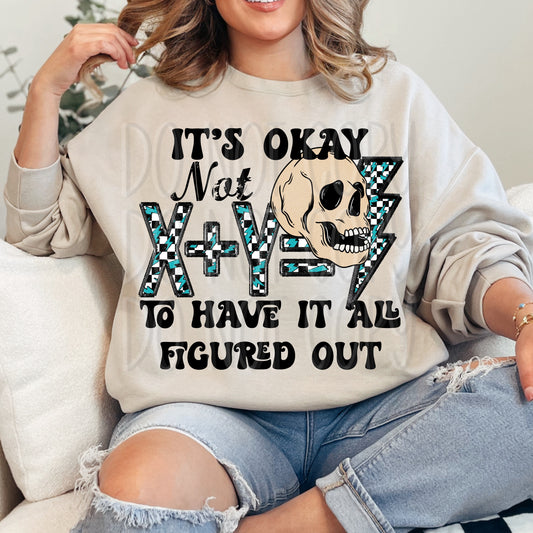 It’s Ok To Not Have It All Figured Out