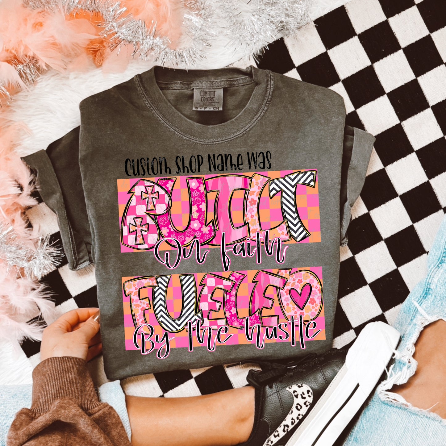 (Custom) Small Shop- Built On Faith Fueled By The Hustle