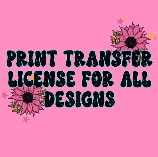 Lifetime - All Designs Print Transfer License